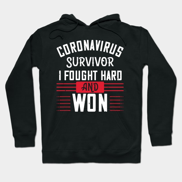 Coronavirus Survivor, I Fought Hard And Won Hoodie by HelloShirt Design